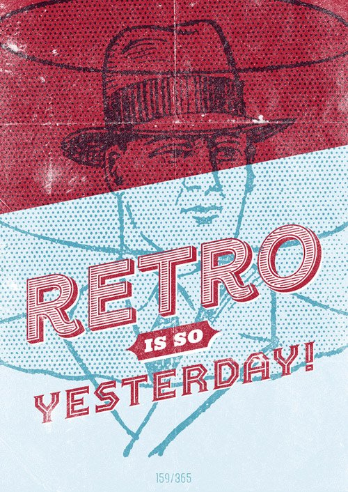 Retro is so Yesterday!